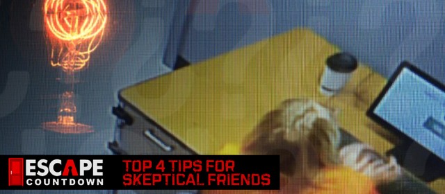 Top 4 Tips for skeptical friends